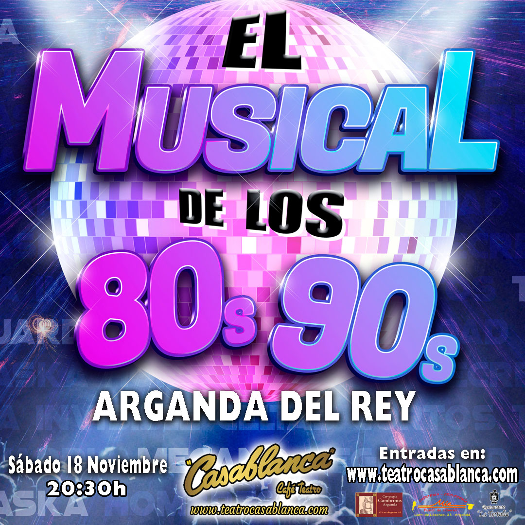 VENTA DE ENTRADAS, EL MUSICAL DE LOS 80 Y 90 en Arganda